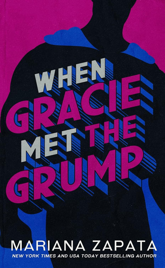 When Gracie Met The Grump by Mariana Zapata (Signed)