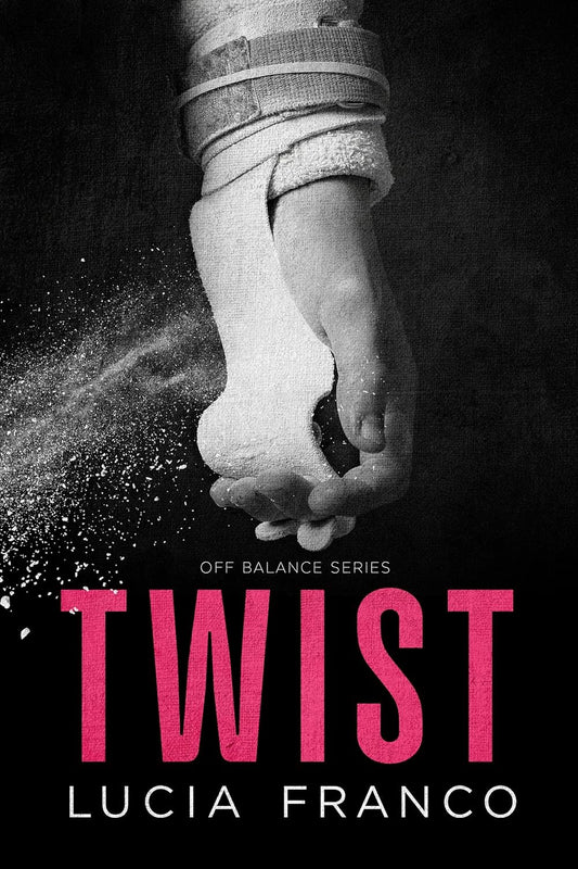 Twist (Off Balance Series #4) by Lucia Franco (signed)