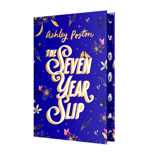 The Seven Year Slip by Ashley Poston (UK Edition)