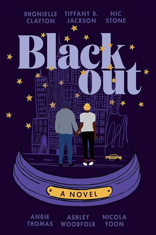 Blackout by Dhonielle Clayton, Tiffany D. Jackson, Nic Stone, Angie Thomas, Ashley Woodfolk, Nicola Yoon