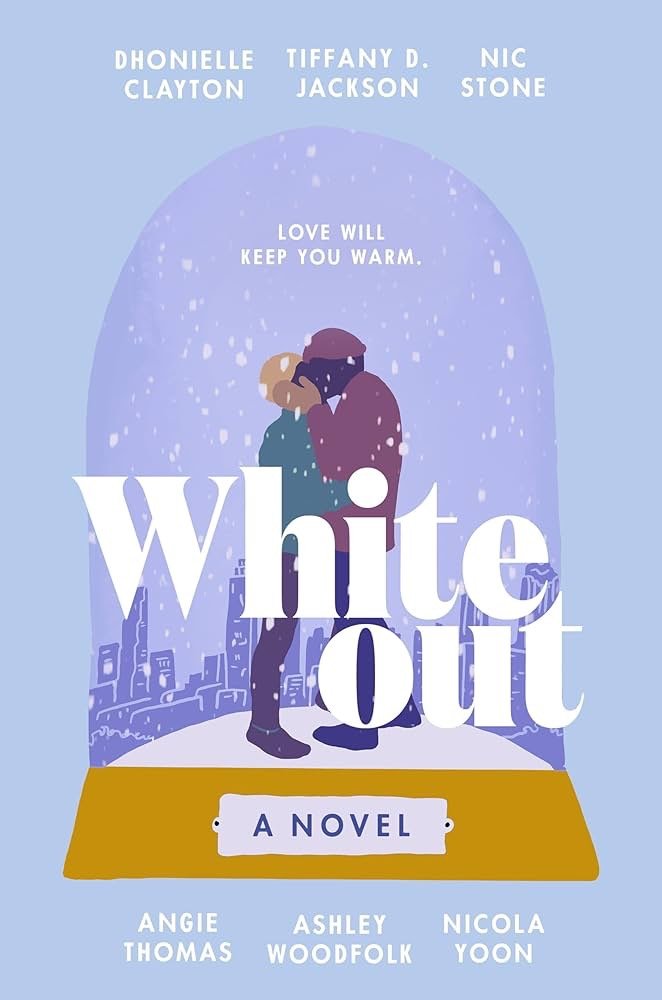 Whiteout by Dhonielle Clayton, Tiffany D. Jackson, Nic Stone, Angie Thomas, Ashley Woodfolk, Nicola Yoon