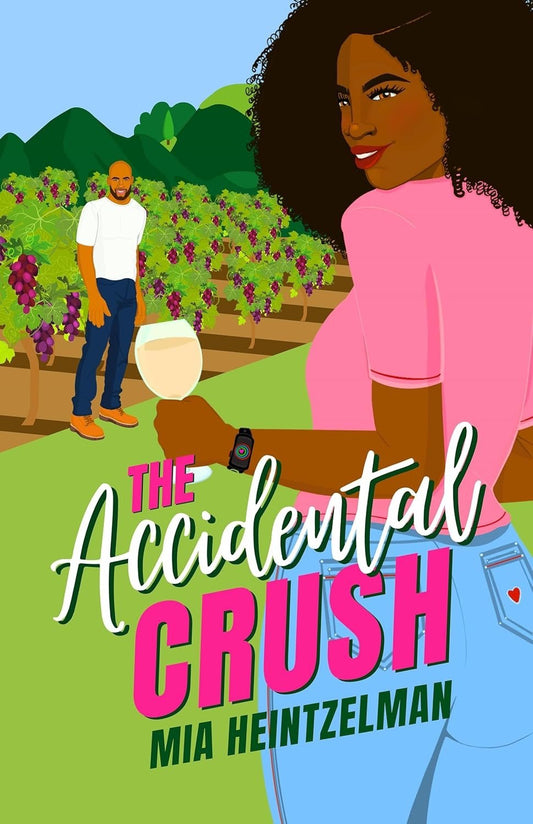 The Accidental Crush by Mia Heintzelman