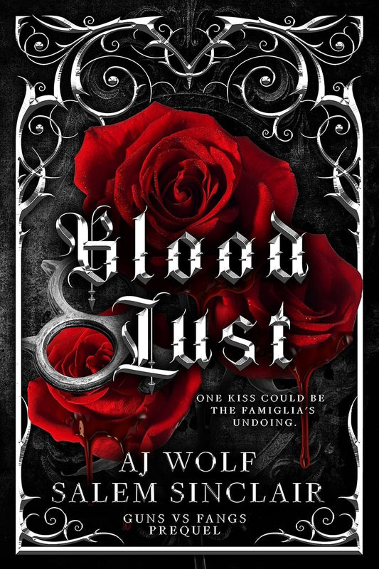 Blood Lust (Guns vs Fangs #0.5 ) by AJ Wolf, Salem Sinclair