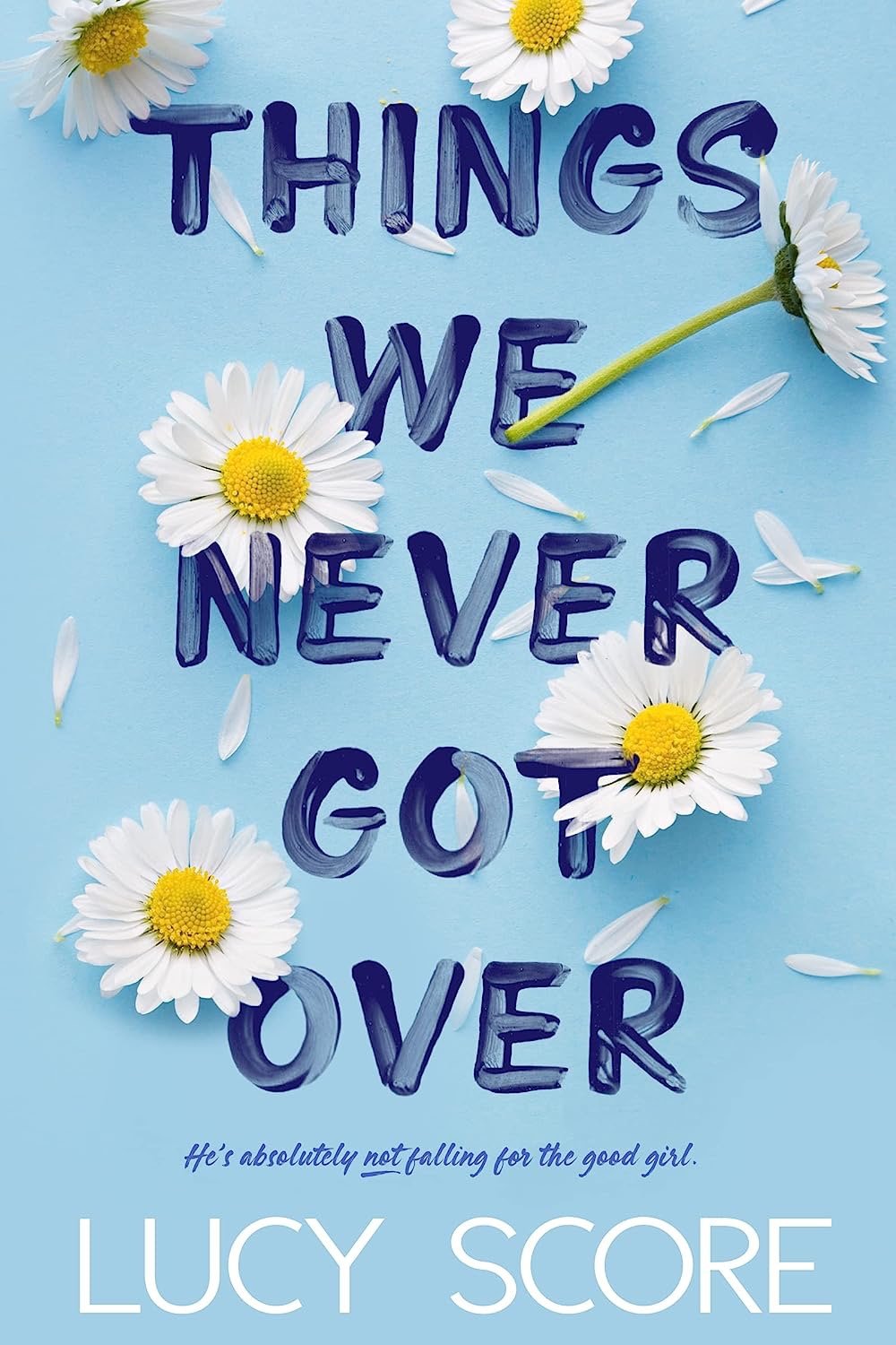 Things We Never Got Over (Knockout, #1) by Lucy Score