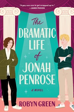The Dramatic Life of Jonah Penrose by Robyn Green