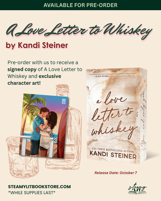 A Love Letter to Whiskey by Kandi Steiner (Pre-Order)