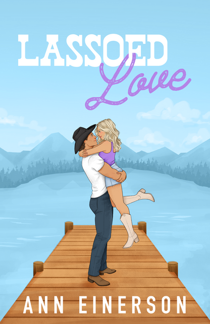 Lassoed Love by Ann Einerson (Pre-Order Campaign)