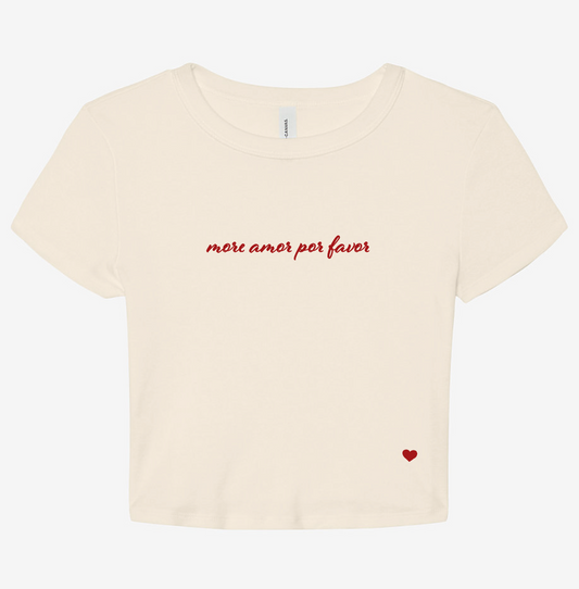 More Amor Por Favor Baby Tee