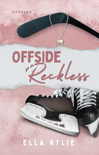 Offside & Reckless by Ella Rylie (Pre-Order Campaign)