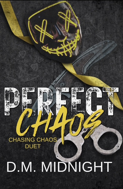 Perfect Chaos by D.M. Midnight (Chasing Chaos #2)(Pre-Order Campaign)
