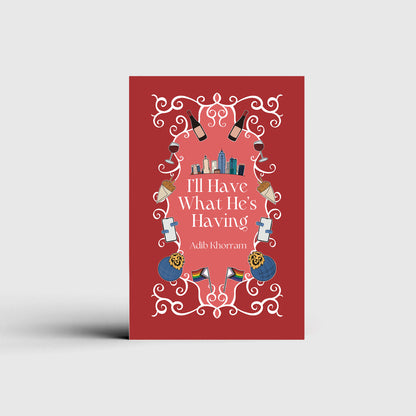 I'll Have What He's Having by Adib Khorram (special edition)
