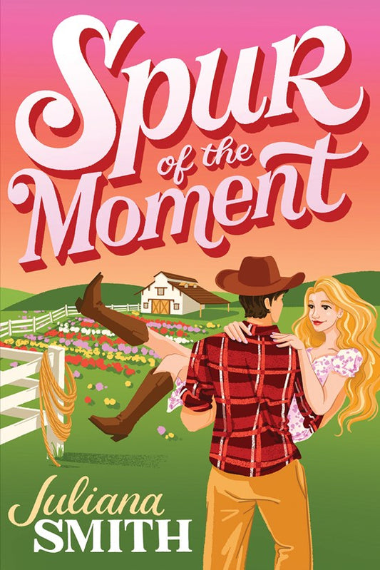 Spur of the Moment by Juliana Smith