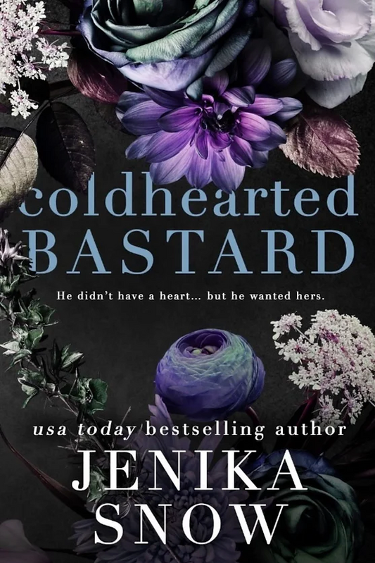 Coldhearted Bastard by Jenika Snow (signed)