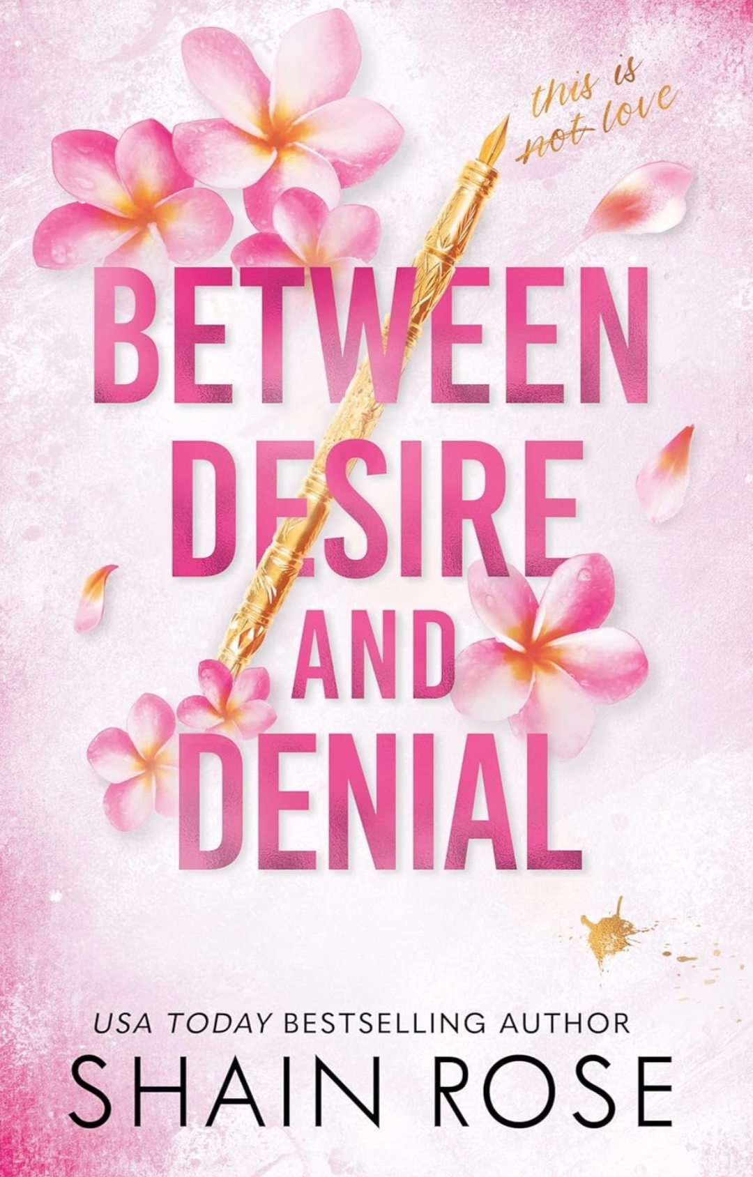 Between Desire and Denial by Shain Rose (signed)