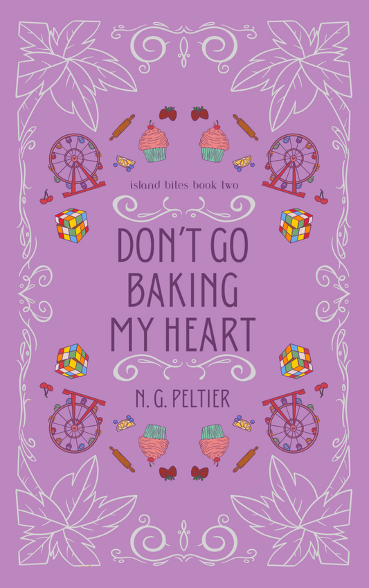 Don't Go Baking My Heart by N.G. Peltier Special Edition