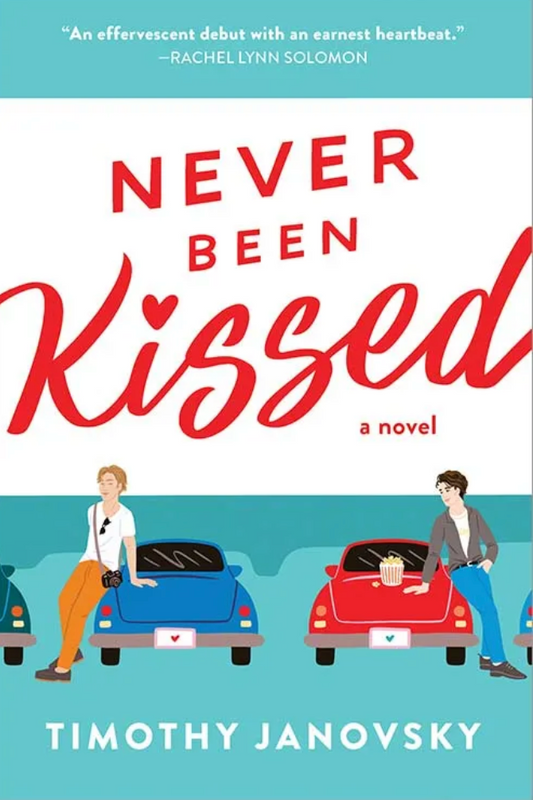 Never Been Kissed by Timothy Janovsky