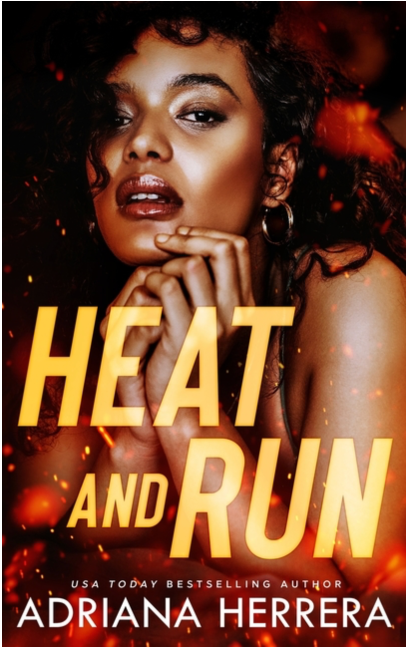 Heat and Run by Adriana Herrera