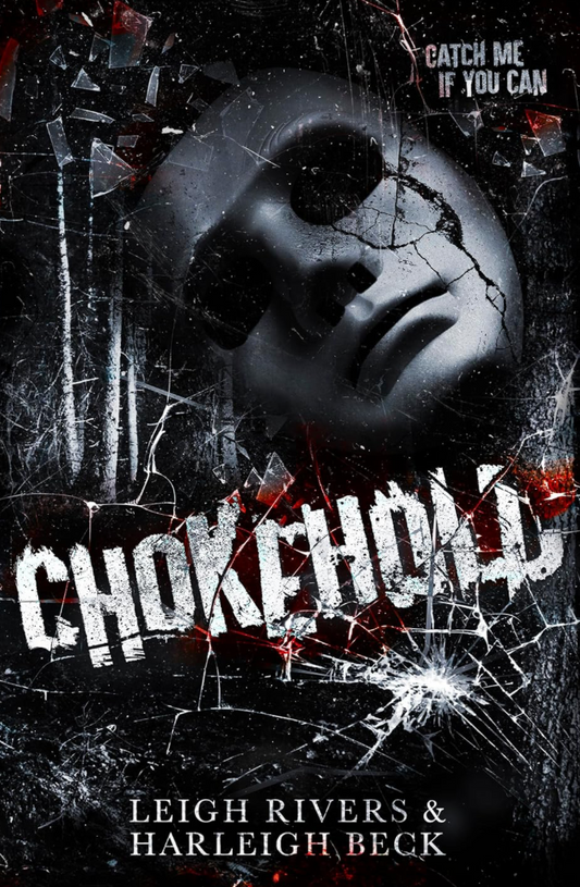 Chokehold by Leigh Rivers and Harleigh Beck