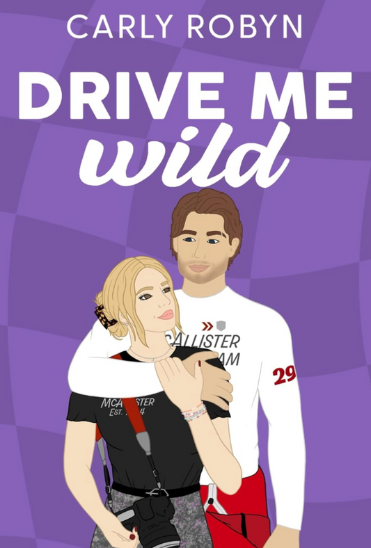 Drive Me Wild by Carly Robyn