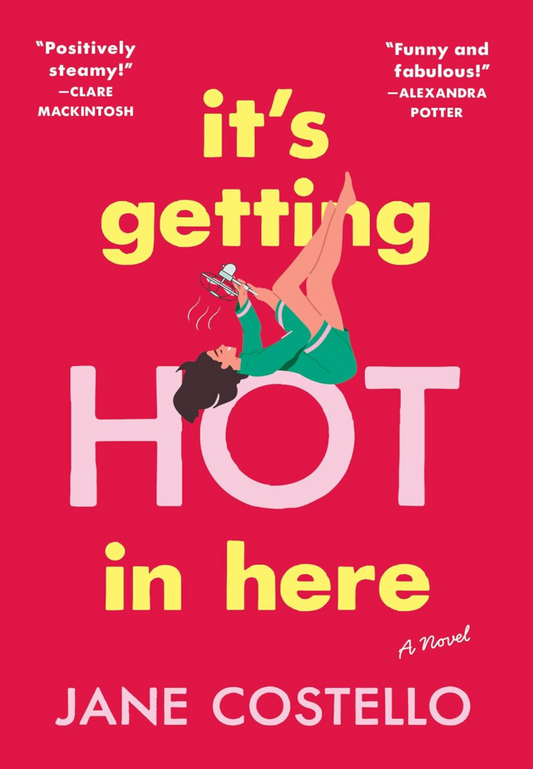 It's Getting Hot in Here by Jane Costello