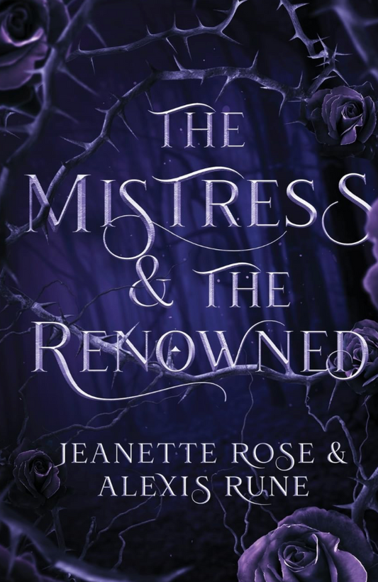 The Mistress & The Renowned: A Hades & Persephone Retelling (Love and Fate Book 2) by Alexis Rune and Jeanette Rose