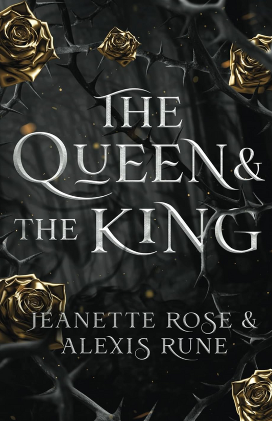 The Queen & The King: A Hades & Persephone Retelling (Love and Fate Book 3) by Alexis Rune and Jeanette Rose