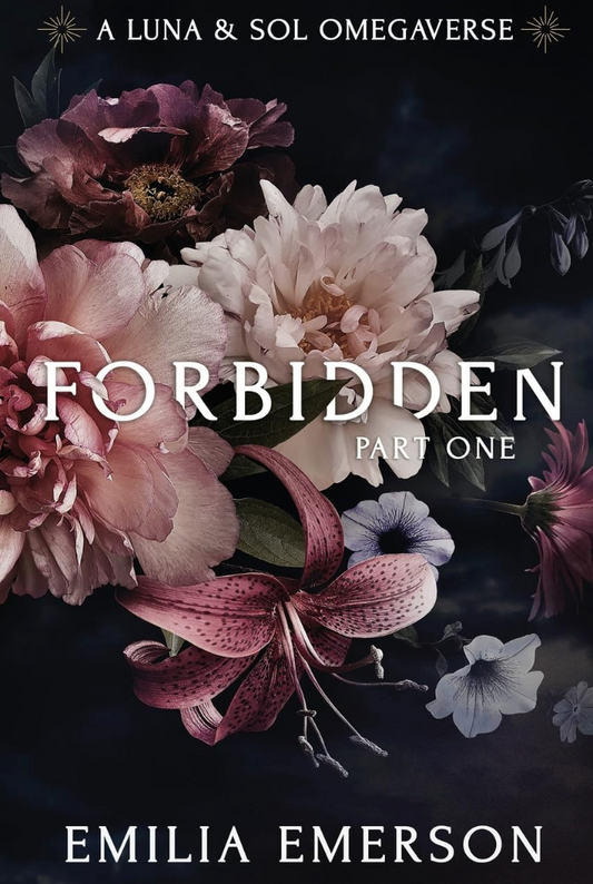 Forbidden: Part One (Luna & Sol Omegaverse) by Emilia Emerson