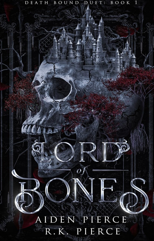 Lord of Bones: A Dark Paranormal Gothic Romance (Death Bound Duet, 1) by Aiden Pierce, R K Pierce