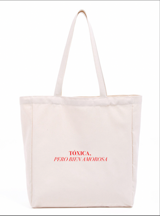 Toxica Pero Bien Amorosa Tote