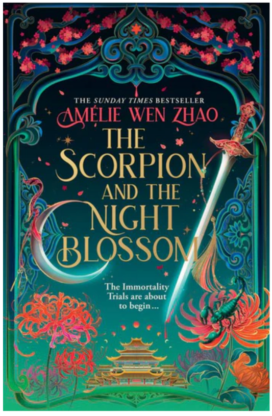 The Scorpion and the Night Blossom by Amélie Wen Zhao