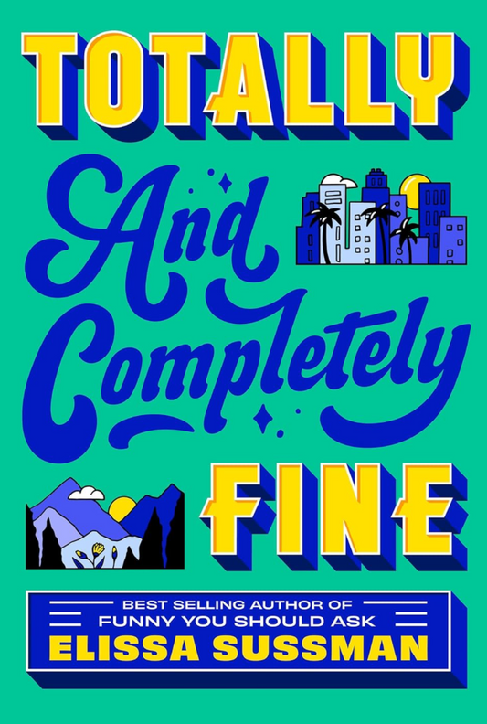Totally and Completely Fine by Elissa Sussman
