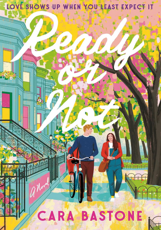 Ready or Not by Cara Bastone