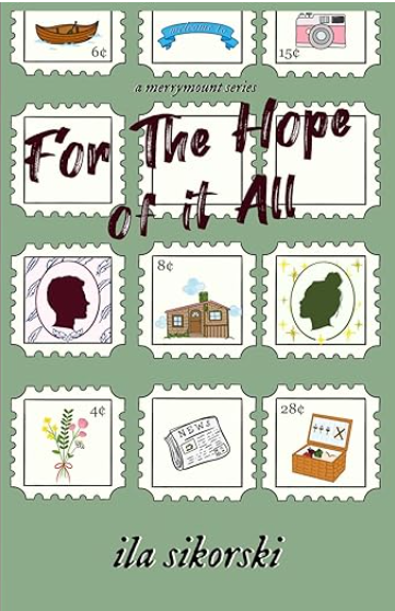 For The Hope Of It All by Ila Sikorski