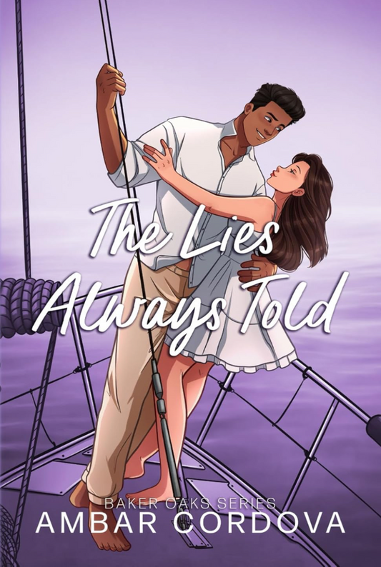 The Lies Always Told by Ambar Cordova
