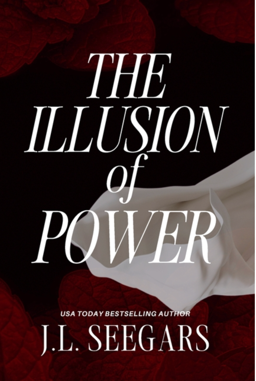 The Illusion of Power by J.L. Seegars