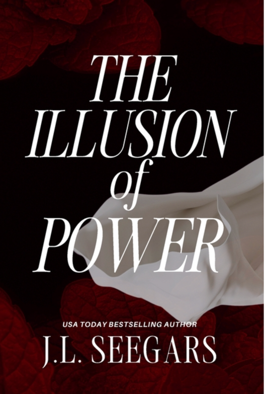 The Illusion of Power by J.L. Seegars