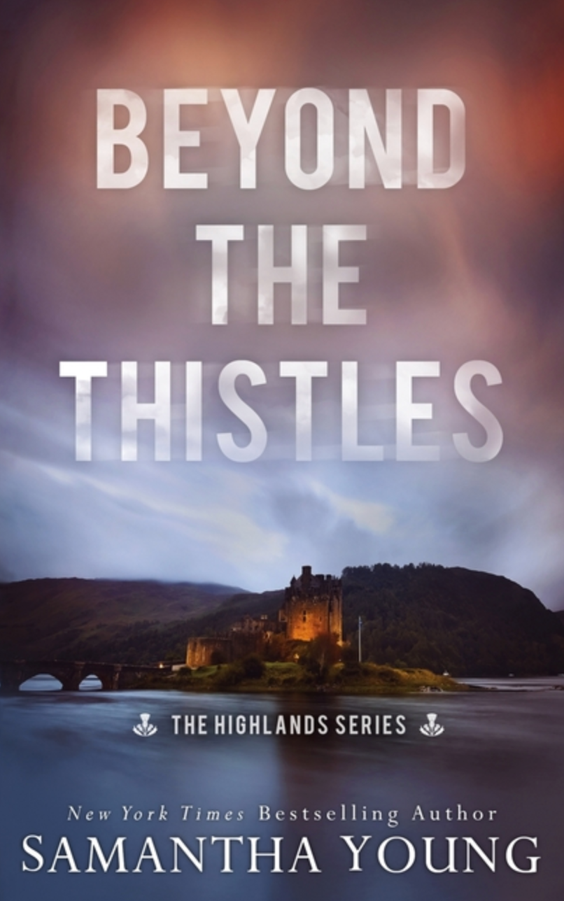 Beyond the Thistles by Samantha Young