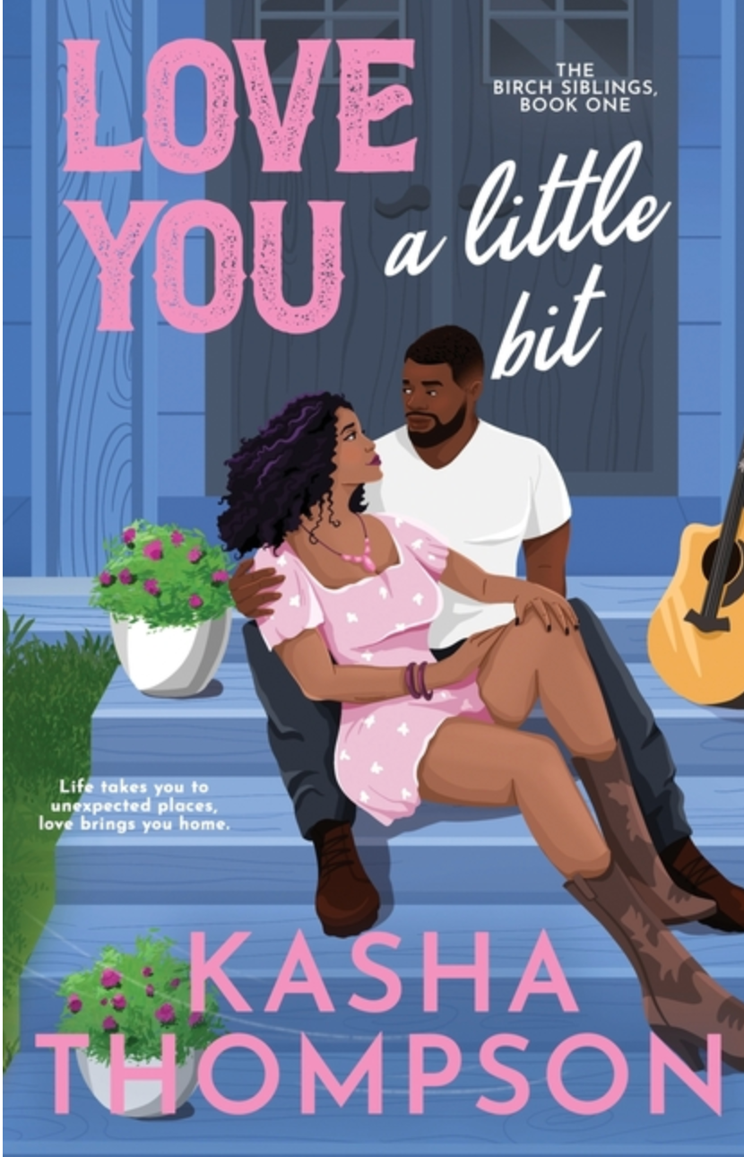 Love You a Little Bit by Kasha Thompson