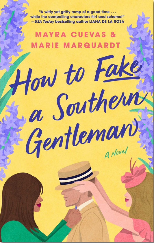 How to Fake a Southern Gentleman by Mayra Cuevas and Marie Marquardt