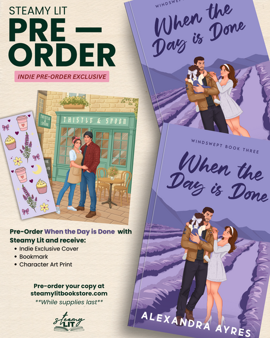 When the Day is Done by Alexandra Ayres (Indie Exclusive) (Pre-Order Campaign)