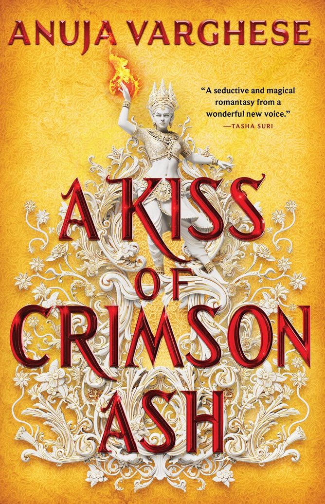 A Kiss of Crimson Ash by Anuja Varghese