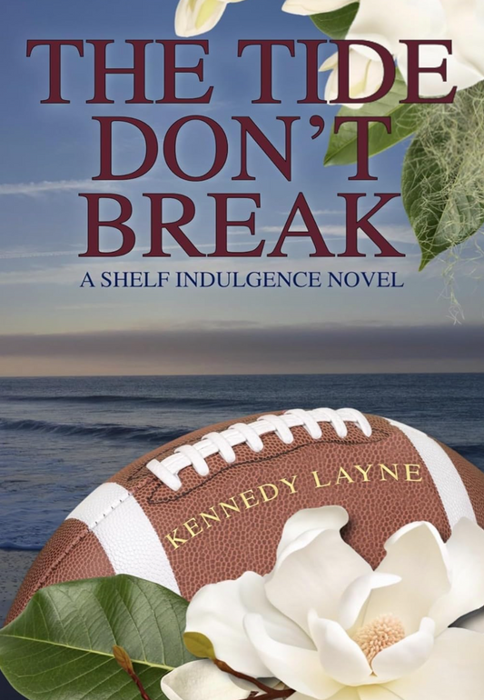 The Tide Don't Break by Kennedy Layne
