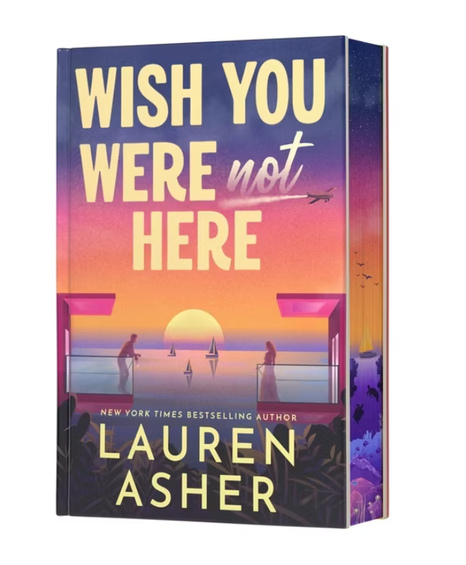 Wish You Were Not Here by Lauren Asher (Deluxe Limited Edition)