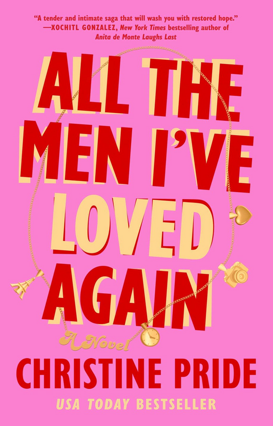 All the Men I've Loved Again by Christine Pride