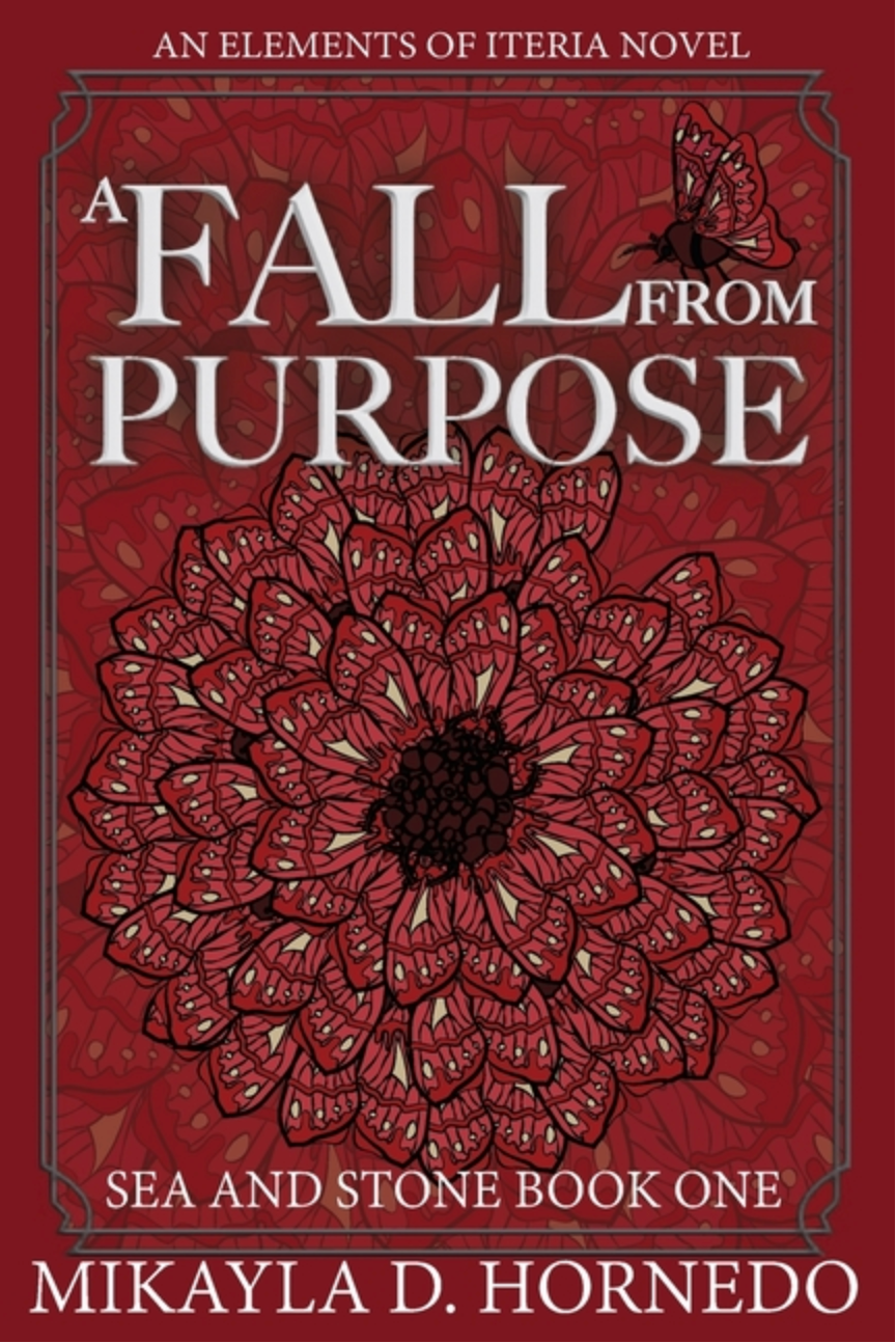 A Fall From Purpose by Mikayla D. Hornedo