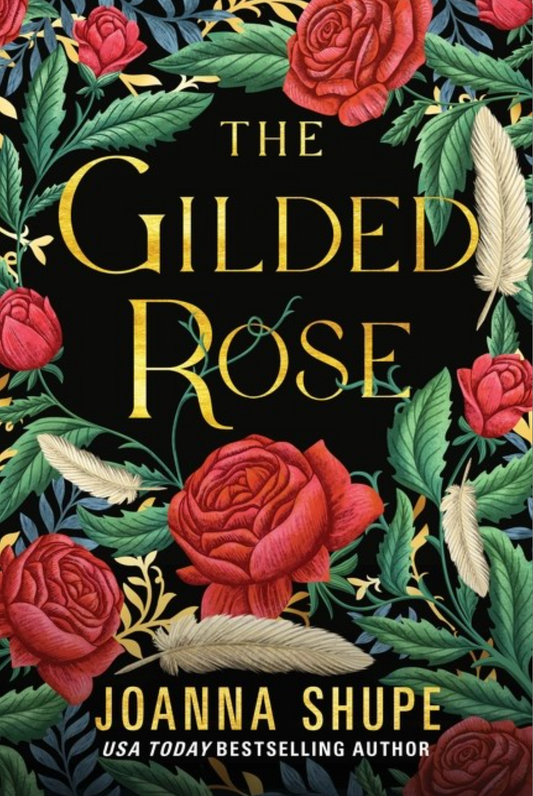 The Gilded Rose by Joanna Shupe