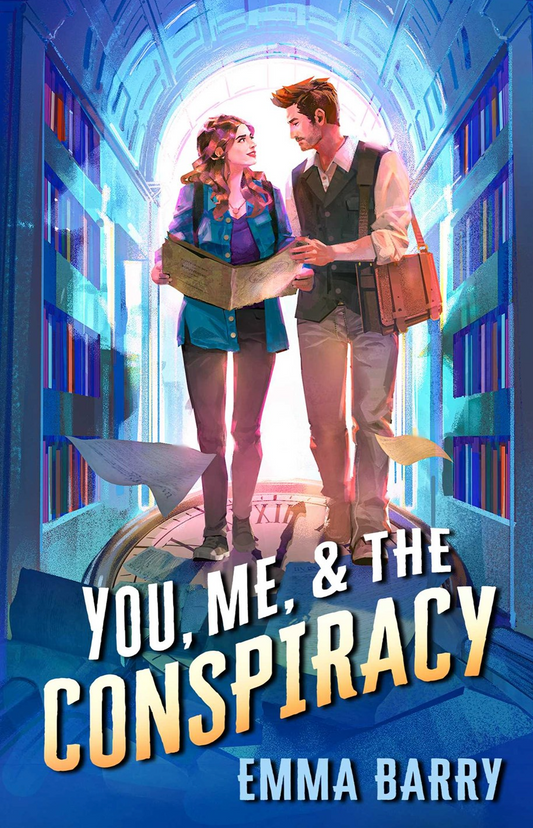 You, Me, & the Conspiracy by Emma Barry