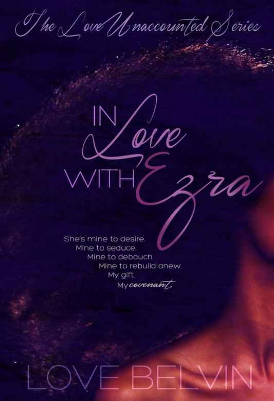 In Love with Ezra by Love Belvin (Love Unaccounted #2)