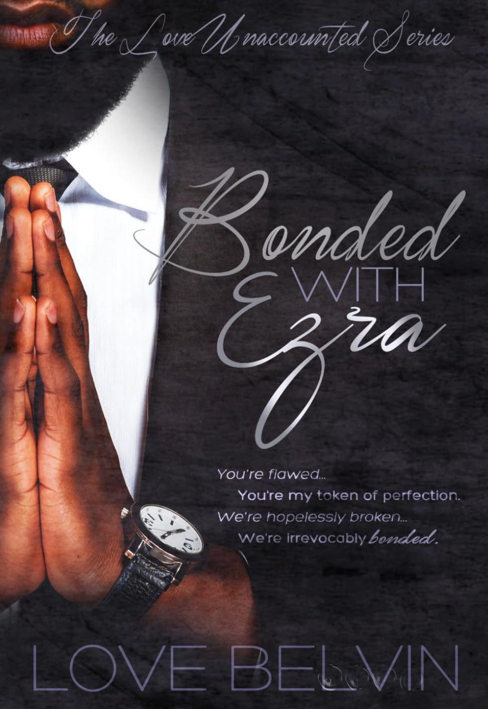 Bonded with Ezra by Love Belvin (Love Unaccounted #3)