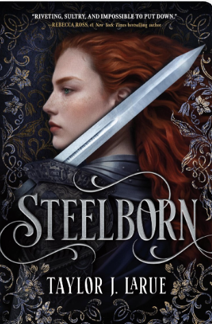 Steelborn by Taylor J. Larue